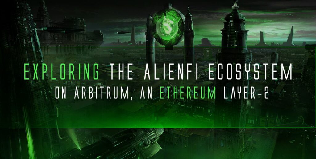 Exploring the AlienFi ecosystem on Arbitrum, an Ethereum layer-2 - 1